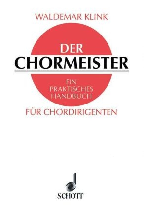 Der Chormeister - Waldemar Klink