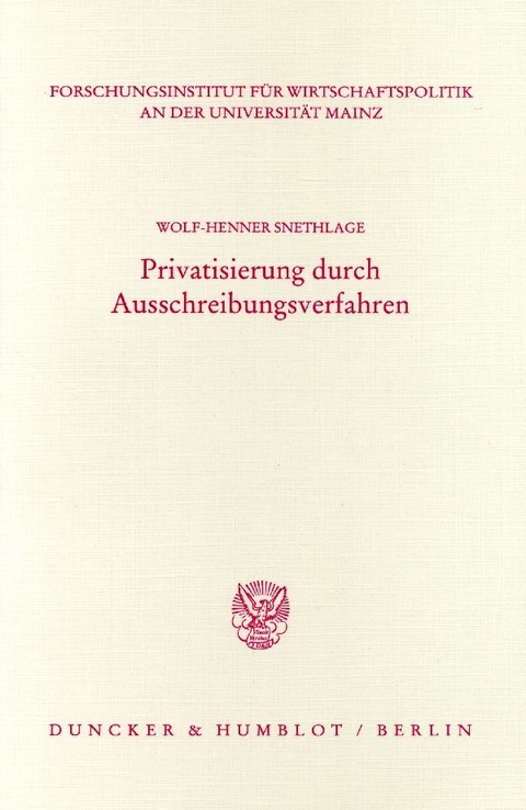 Privatisierung durch Ausschreibungsverfahren. - Wolf-Henner Snethlage