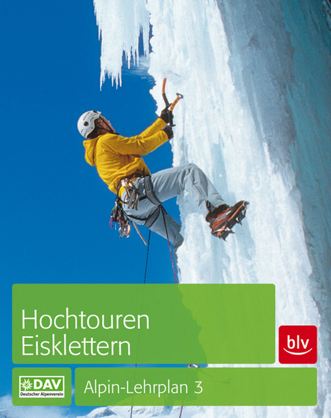 Hochtouren - Eisklettern - Andreas Dick, Peter Geyer