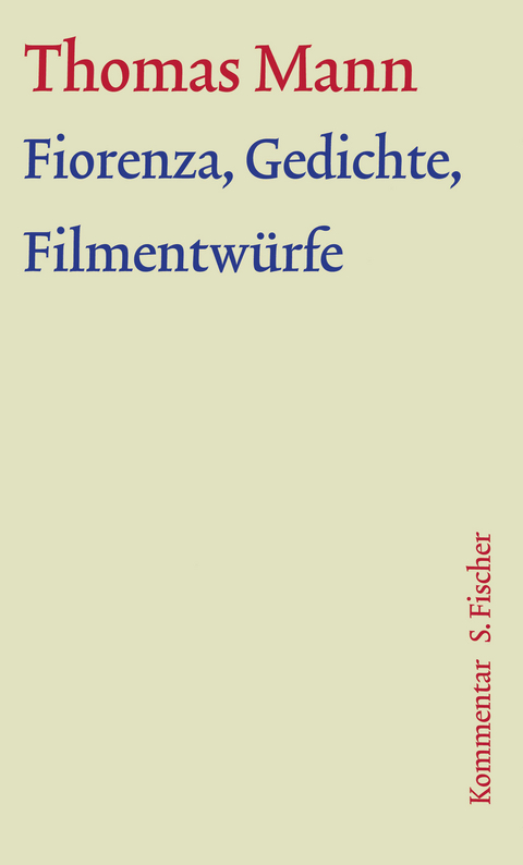 Fiorenza, Gedichte, Filmentwürfe - Thomas Mann