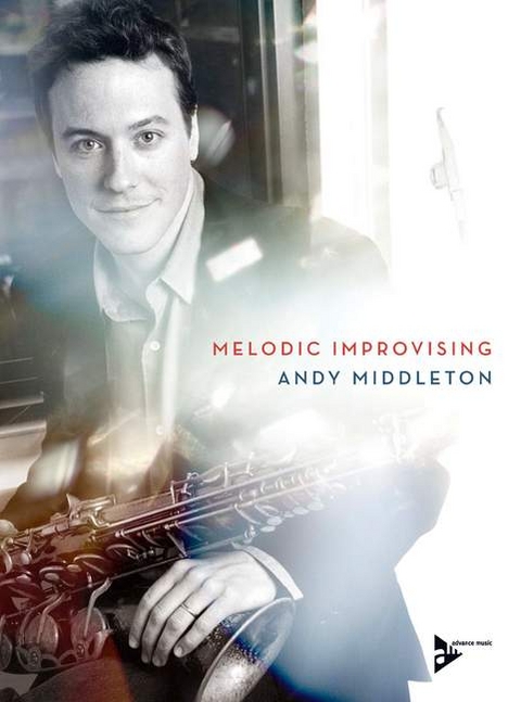 Melodic Improvising - Andy Middleton