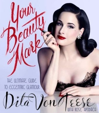 Your Beauty Mark - Dita Von Teese