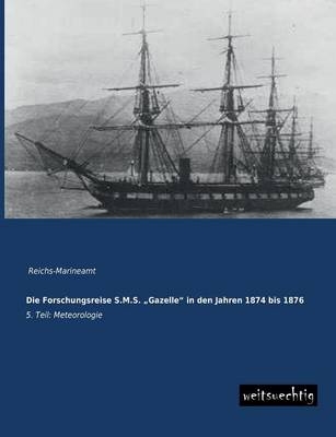 Die Forschungsreise S.M.S.  Gazelle  in den Jahren 1874 bis 1876. Tl.5