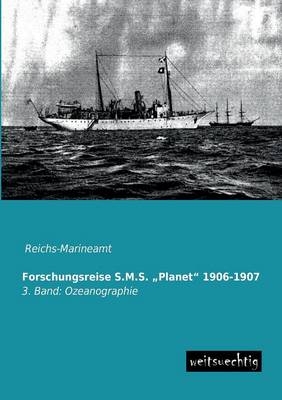 Forschungsreise S.M.S.  Planet  1906-1907. Bd.3