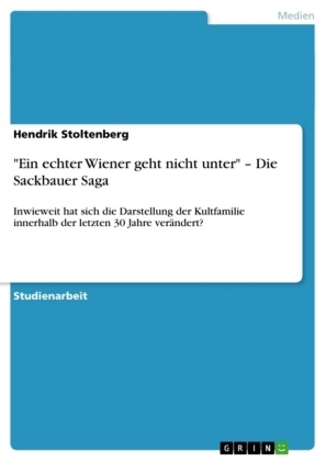 "Ein echter Wiener geht nicht unter" Â¿ Die Sackbauer Saga - Hendrik Stoltenberg