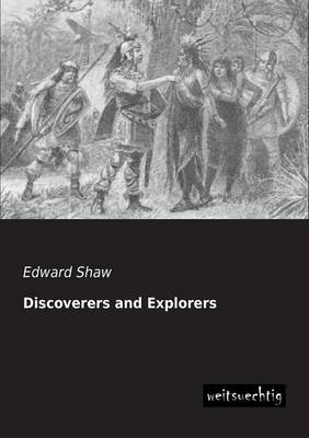 Discoverers and Explorers - Edward Shaw