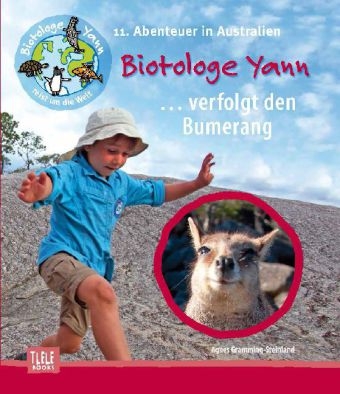 Der Biotologe Yann ... verfolgt den Bumerang - Agnes Gramming-Steinland