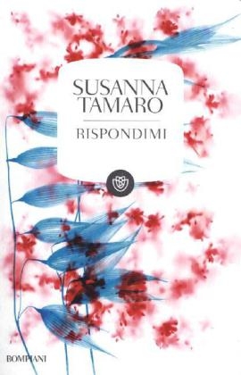 Rispondimi - Susanna Tamaro