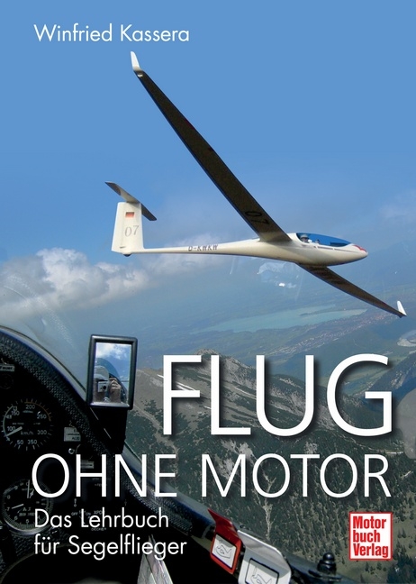 Flug ohne Motor - Winfried Kassera