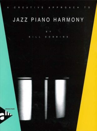 A Creative Approach to Jazz Piano Harmony - Bill Dobbins