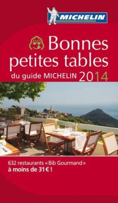 Bonnes petites tables du guide Michelin 2014 -  Manufacture française des pneumatiques Michelin