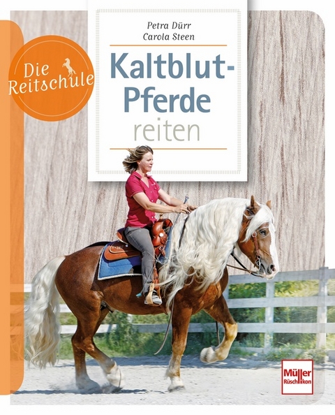 Kaltblutpferde reiten - Carola Steen, Petra Dürr