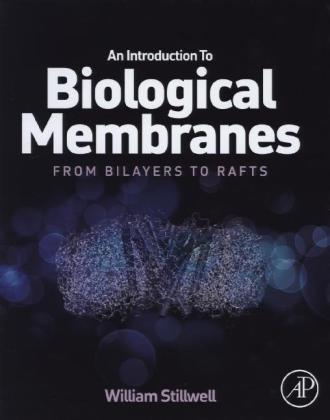 An Introduction to Biological Membranes - William Stillwell