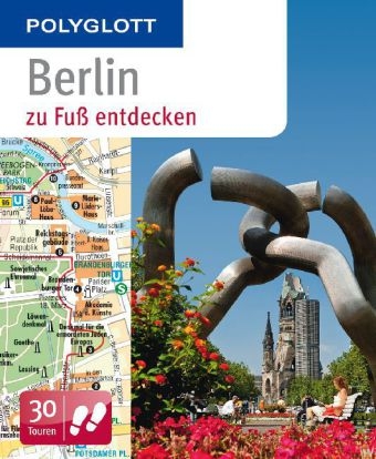 Berlin zu Fuß entdecken