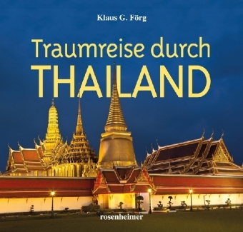 Traumreise durch Thailand - Klaus G. Förg