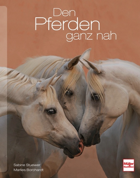 Den Pferden ganz nah - Sabine Stuewer, Marlies Borchardt