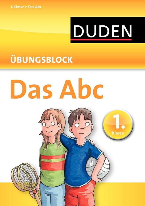 Das Abc - Übungsblock 1. Klasse - Barbara Münch, Beate Schreiber