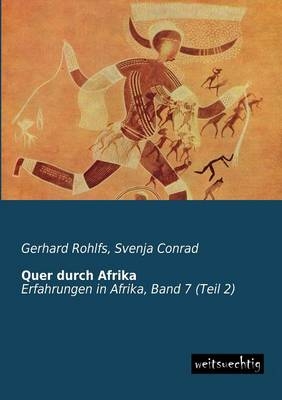 Quer durch Afrika - Gerhard Rohlfs