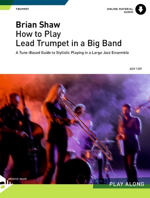 How to play Lead Trumpet in a Big Band - Brian Shaw