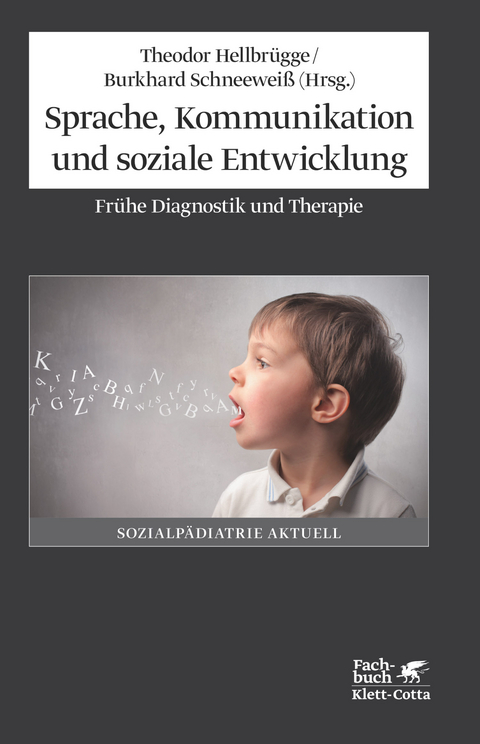 Sprache, Kommunikation und soziale Entwicklung - Theodor Hellbrügge, Burkhard Schneeweiß