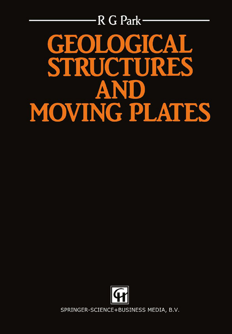 Geological Structures and Moving Plates - R.G. Park