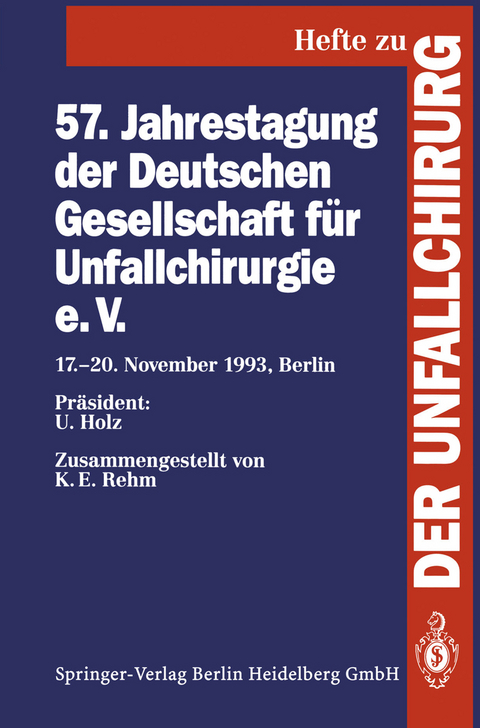 57. Jahrestagung der Deutschen Gesellschaft für Unfallchirurgie e.V.