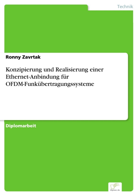 Konzipierung und Realisierung einer Ethernet-Anbindung für OFDM-Funkübertragungssysteme -  Ronny Zavrtak