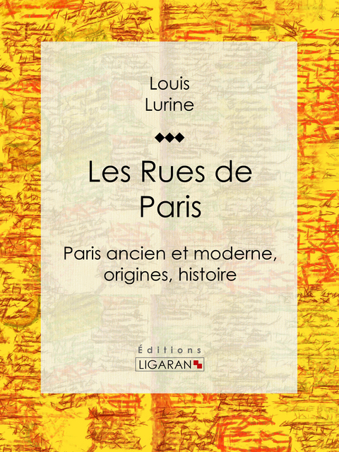 Les Rues de Paris -  Ligaran, Louis Lurine