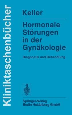 Hormonale St Rungen in Der GYN Kologie - P J Keller