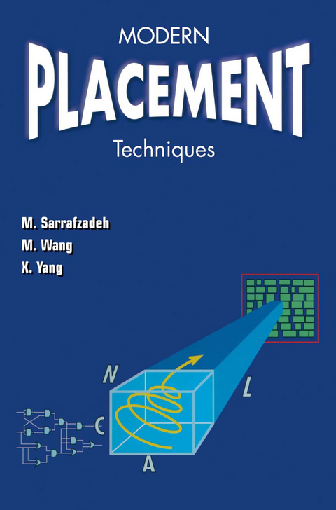 Modern Placement Techniques - Majid Sarrafzadeh, Maogang Wang, Xianjian Yang