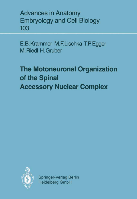 The Motoneuronal Organization of the Spinal Accessory Nuclear Complex - Eva B. Krammer, Martin F. Bach, Thomas P. Egger, Maria Riedl, Helmut Gruber