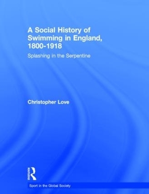 A Social History of Swimming in England, 1800 – 1918 - 