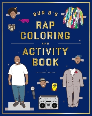 Bun B's Rap Coloring and Activity Book - Shea Serrano