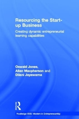 Resourcing the Start-Up Business - Oswald Jones, Allan MacPherson, Dilani Jayawarna