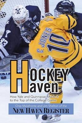 Hockey Haven - Chip Malafronte,  Jim Shelton of the New Haven Register