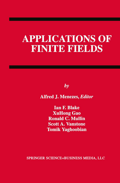 Applications of Finite Fields - Alfred J. Menezes, Ian F. Blake,  Xuhong Gao, Ronald C. Mullin, Scott A. Vanstone