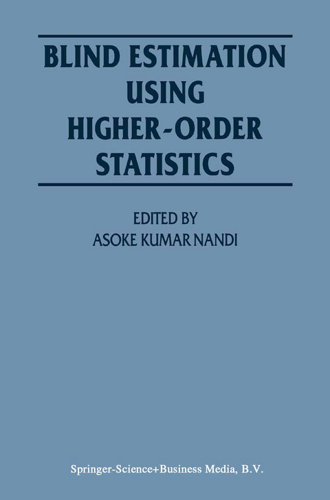 Blind Estimation Using Higher-Order Statistics - 