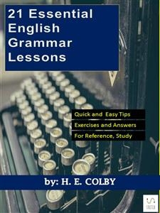 21 Essential English Grammar Lessons - H.e. Colby