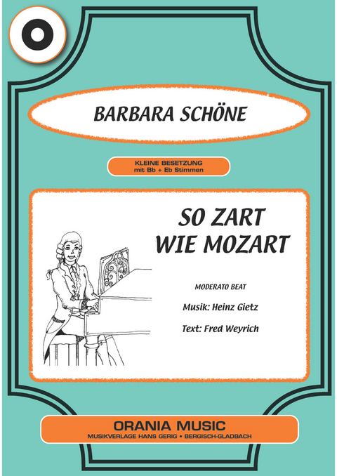 So zart wie Mozart - Fred Weyrich, Heinz Gietz, Barbara Schöne