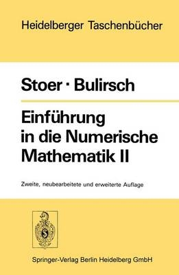 Einführung in die Numerische Mathematik II. - Josef Stoer, Roland Bulirsch