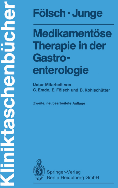 Medikamentöse Therapie in der Gastroenterologie - Ulrich R. Fölsch, Ulrich Junge