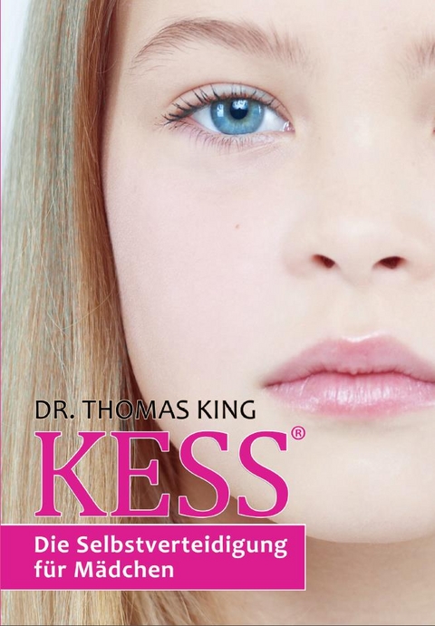 Kess - Die Selbstverteidigung Fur Madchen - Dr Thomas King