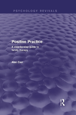 Positive Practice (Psychology Revivals) - Alan Carr