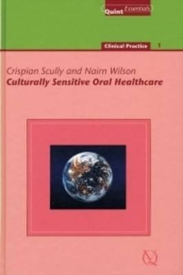 Culturally Sensitive Oral Healthcare - Crispian Scully, Nairn H. F. Wilson