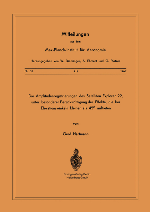 Die Amplitudenregistrierungen des Satelliten Explorer 22, unter besonderer Berücksichtigung der Effekte, die bei Elevationswinkeln kleiner als 45° auftreten - G. Hartmann