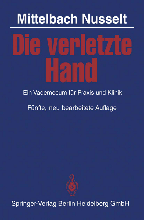 Die verletzte Hand - H. R. Mittelbach, S. Nusselt