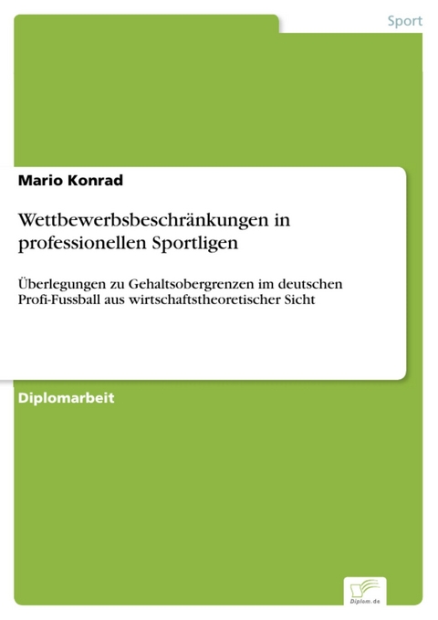 Wettbewerbsbeschränkungen in professionellen Sportligen -  Mario Konrad