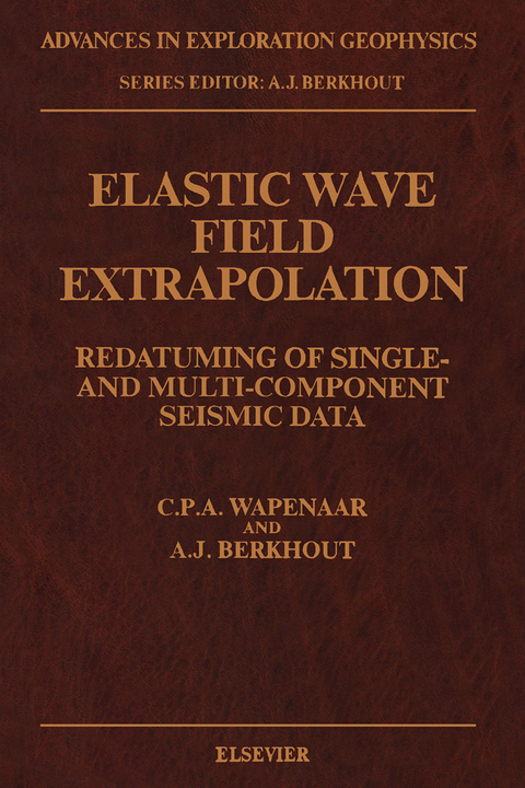 Elastic Wave Field Extrapolation -  C.P.A. Wapenaar