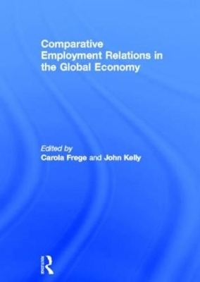 Comparative Employment Relations in the Global Economy - 