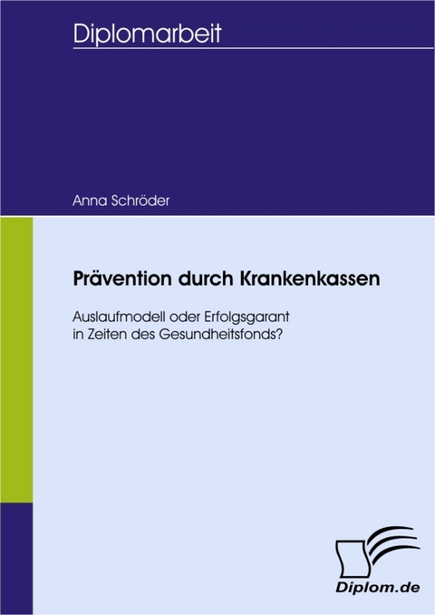 Prävention durch Krankenkassen -  Anna Schröder